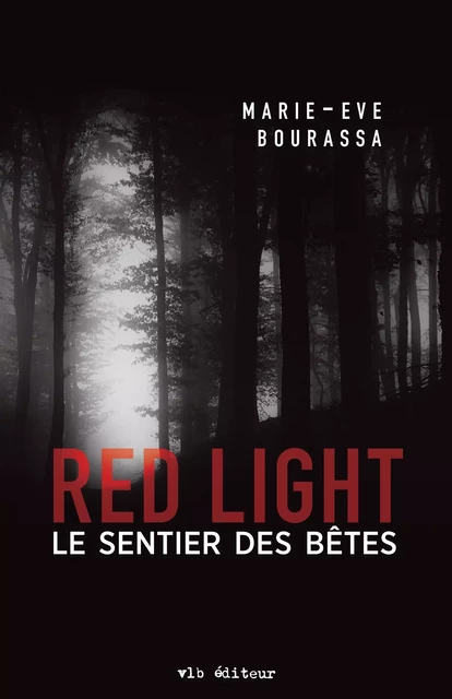 Red Light T.3 - Marie-Eve Bourassa - VLB éditeur