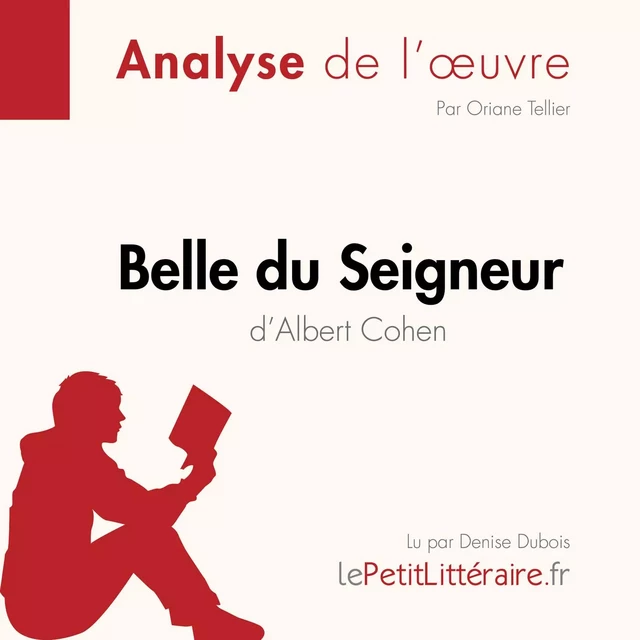 Belle du Seigneur d'Albert Cohen (Fiche de lecture) - Oriane Tellier - lePetitLitteraire.fr