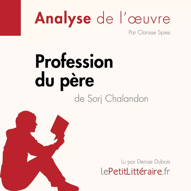 Profession du père de Sorj Chalandon (Fiche de lecture) -  lePetitLitteraire - lePetitLitteraire.fr