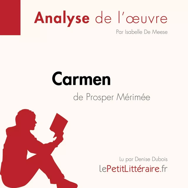 Carmen de Prosper Mérimée (Analyse de l'œuvre) - Isabelle De Meese - lePetitLitteraire.fr