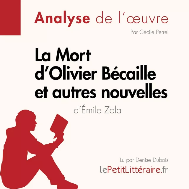 La Mort d'Olivier Bécaille et autres nouvelles de Émile Zola (Fiche de lecture) - Cécile Perrel - lePetitLitteraire.fr