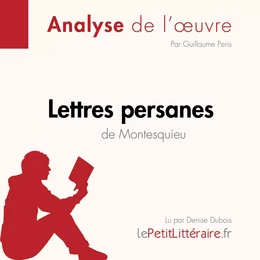 Lettres persanes de Montesquieu (Analyse de l'oeuvre)