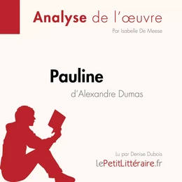 Pauline d'Alexandre Dumas (Analyse de l'oeuvre)