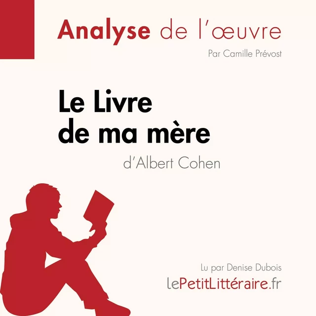 Le Livre de ma mère d'Albert Cohen (Analyse de l'oeuvre) -  lePetitLitteraire - lePetitLitteraire.fr