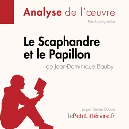 Le Scaphandre et le Papillon de Jean-Dominique Bauby (Analyse de l'oeuvre)