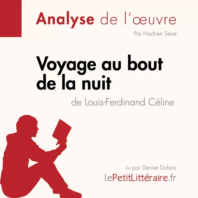 Voyage au bout de la nuit de Louis-Ferdinand Céline (Fiche de lecture) -  lePetitLitteraire - lePetitLitteraire.fr