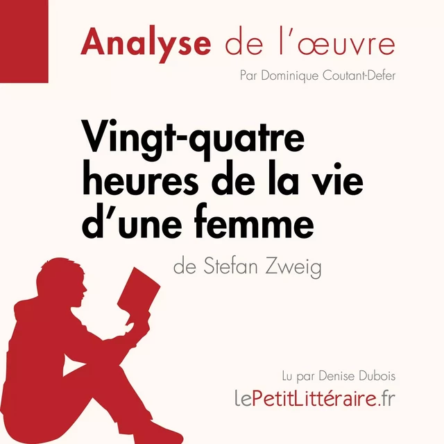 Vingt-quatre heures de la vie d'une femme de Stefan Zweig (Fiche de lecture) -  lePetitLitteraire - lePetitLitteraire.fr