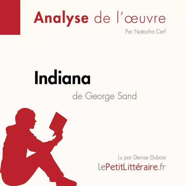 Indiana de George Sand (Fiche de lecture) - Natacha Cerf - lePetitLitteraire.fr