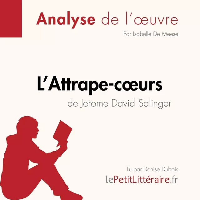 L'Attrape-cœurs de Jerome David Salinger (Analyse de l'œuvre) -  lePetitLitteraire - lePetitLitteraire.fr