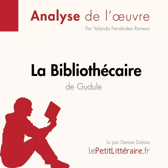 La Bibliothécaire de Gudule (Analyse de l'oeuvre) - Yolanda Fernández Romero - lePetitLitteraire.fr