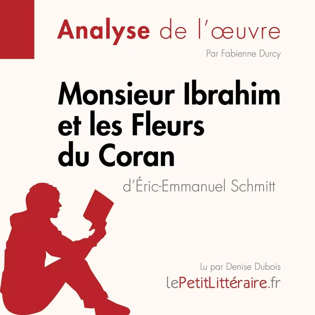 Monsieur Ibrahim et les Fleurs du Coran d'Éric-Emmanuel Schmitt (Analyse de l'oeuvre) -  lePetitLitteraire - lePetitLitteraire.fr