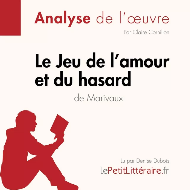 Le Jeu de l'amour et du hasard de Marivaux (Fiche de lecture) -  lePetitLitteraire - lePetitLitteraire.fr