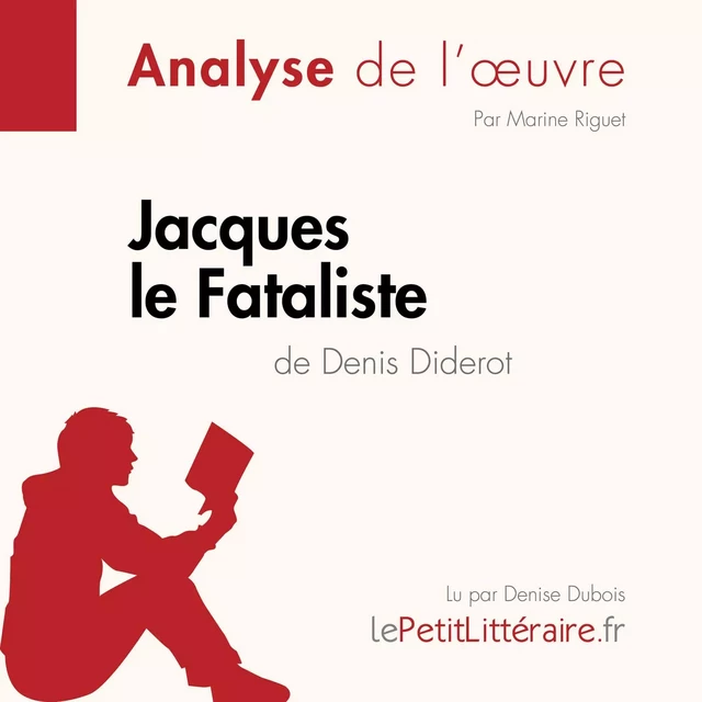 Jacques le Fataliste de Denis Diderot (Analyse de l'oeuvre) - Marine Riguet - lePetitLitteraire.fr