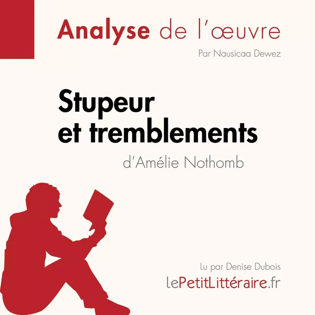 Stupeur et tremblements d'Amélie Nothomb (Analyse de l'oeuvre) -  lePetitLitteraire - lePetitLitteraire.fr