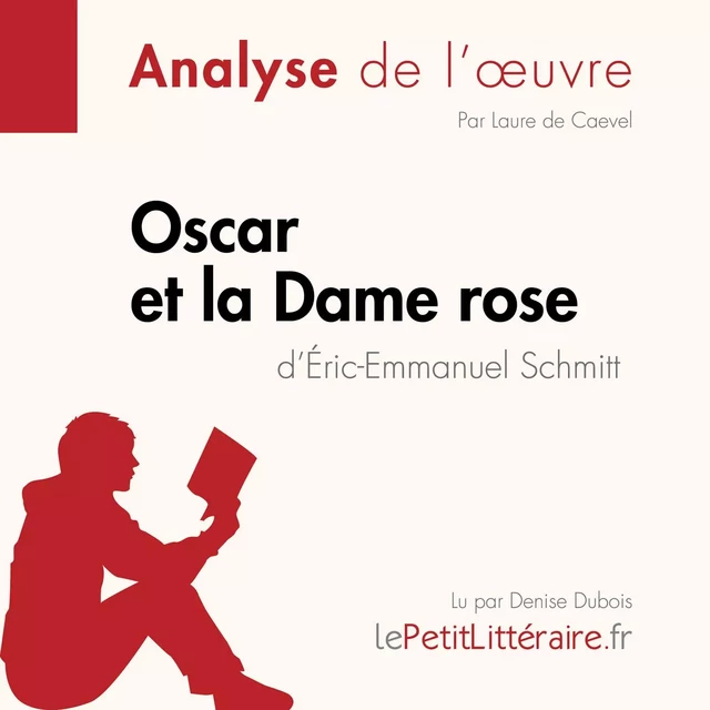 Oscar et la Dame rose d'Éric-Emmanuel Schmitt (Analyse de l'oeuvre) -  lePetitLitteraire - lePetitLitteraire.fr