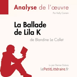 La Ballade de Lila K de Blandine Le Callet (Analyse de l'oeuvre)