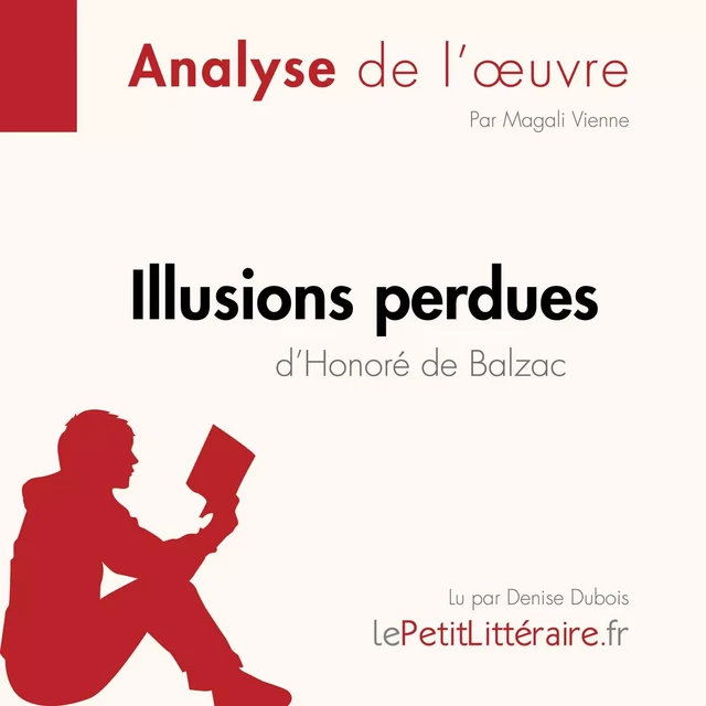 Illusions perdues d'Honoré de Balzac (Fiche de lecture) - Magali Vienne - lePetitLitteraire.fr