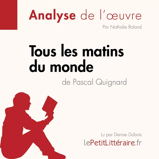 Tous les matins du monde de Pascal Quignard (Fiche de lecture) -  lePetitLitteraire - lePetitLitteraire.fr