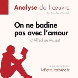 On ne badine pas avec l'amour d'Alfred de Musset (Analyse de l'oeuvre)