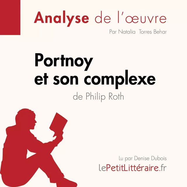 Portnoy et son complexe de Philip Roth (Analyse de l'oeuvre) -  lePetitLitteraire - lePetitLitteraire.fr