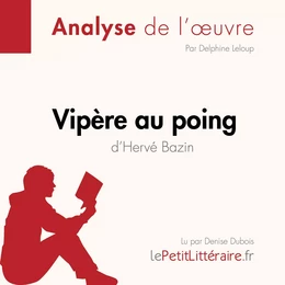 Vipère au poing d'Hervé Bazin (Fiche de lecture)