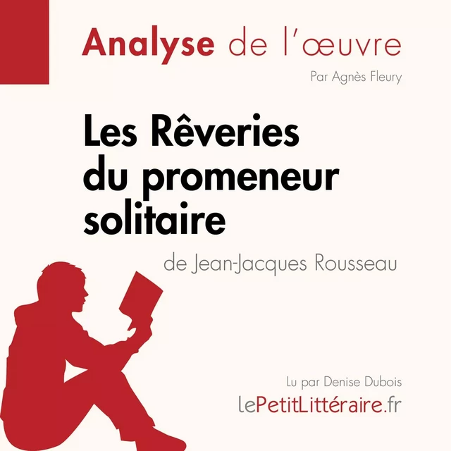 Les Rêveries du promeneur solitaire de Jean-Jacques Rousseau (Fiche de lecture) -  lePetitLitteraire - lePetitLitteraire.fr