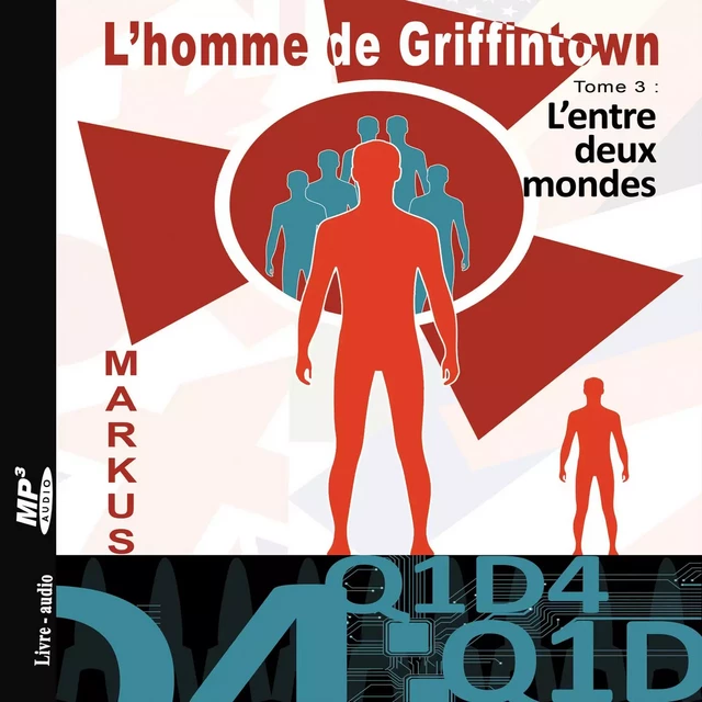 L'homme de Griffintown T3 L'entre deux mondes -  MARKUS - Éditions La Plume D'or