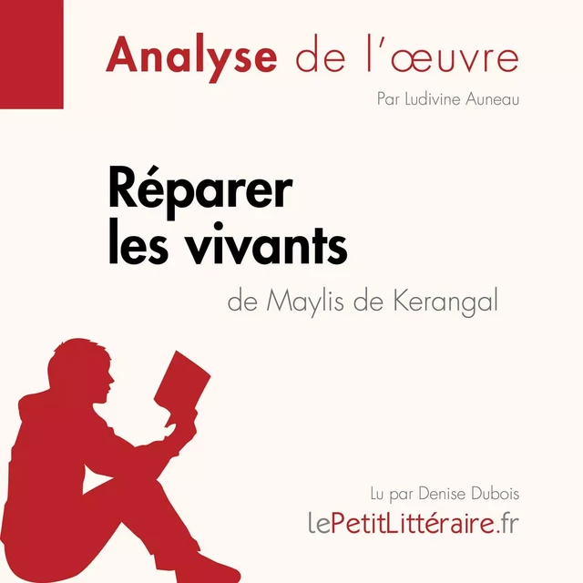 Réparer les vivants de Maylis de Kerangal (Anlayse de l'œuvre) -  lePetitLitteraire - lePetitLitteraire.fr