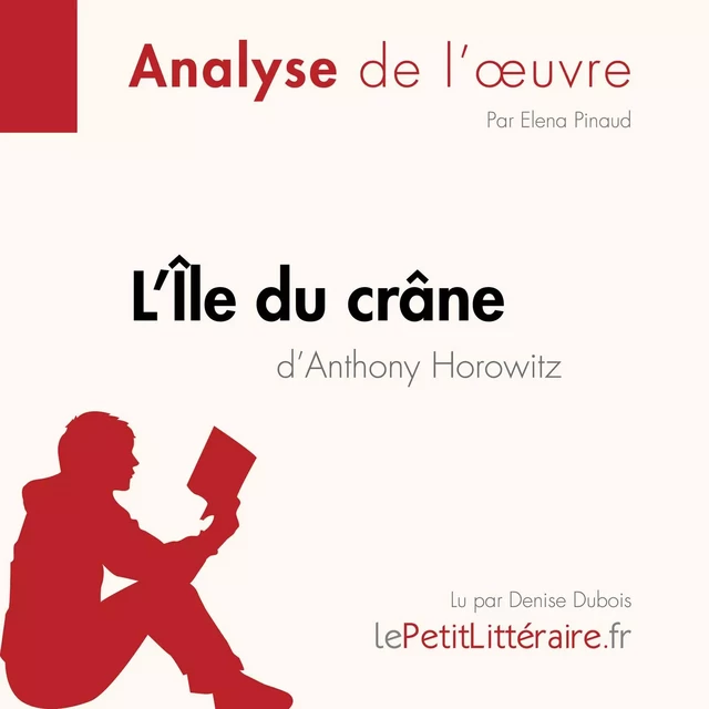 L'Île du crâne d'Anthony Horowitz (Analyse de l'oeuvre) -  lePetitLitteraire - lePetitLitteraire.fr