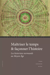 Maîtriser le temps et façonner l’histoire