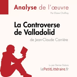 La Controverse de Valladolid de Jean-Claude Carrière (Fiche de lecture)