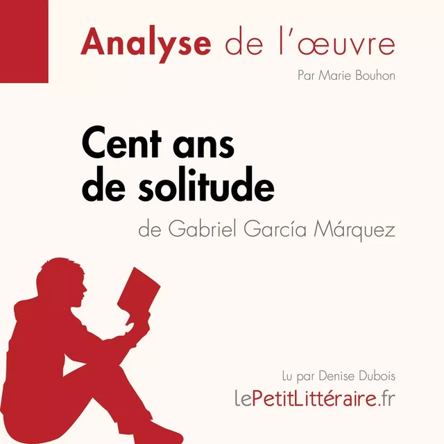 Cent ans de solitude de Gabriel García Márquez (Fiche de lecture) -  lePetitLitteraire - lePetitLitteraire.fr