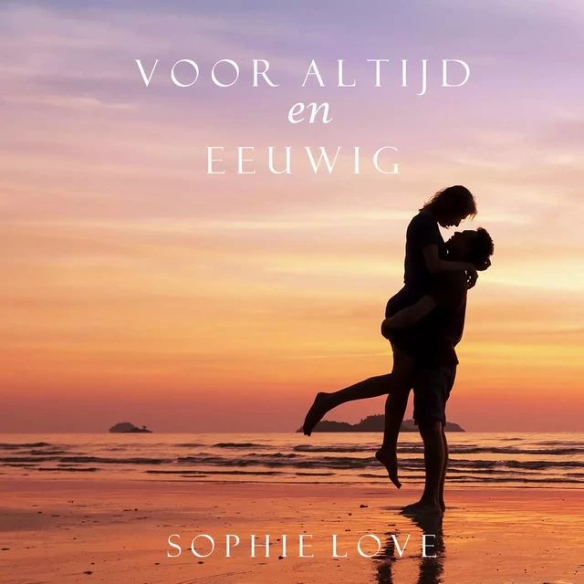 Voor Altijd en Eeuwig (De Herberg van Sunset Harbor—Boek 2) - Sophie Love - Lukeman Literary Management Ltd