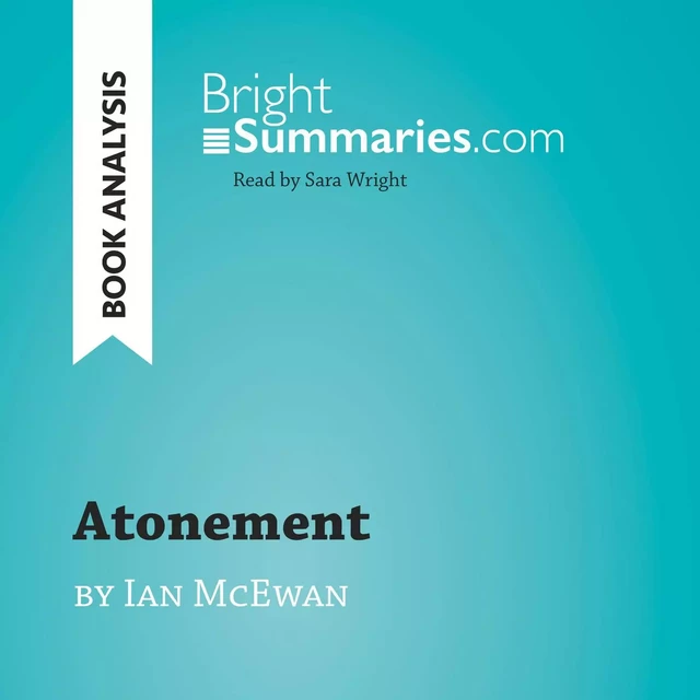 Atonement by Ian McEwan (Book Analysis) - Bright Summaries - BrightSummaries.com