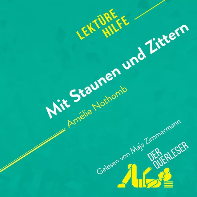 Mit Staunen und Zittern von Amélie Nothomb (Lektürehilfe) - Nausicaa Dewez - derQuerleser.de