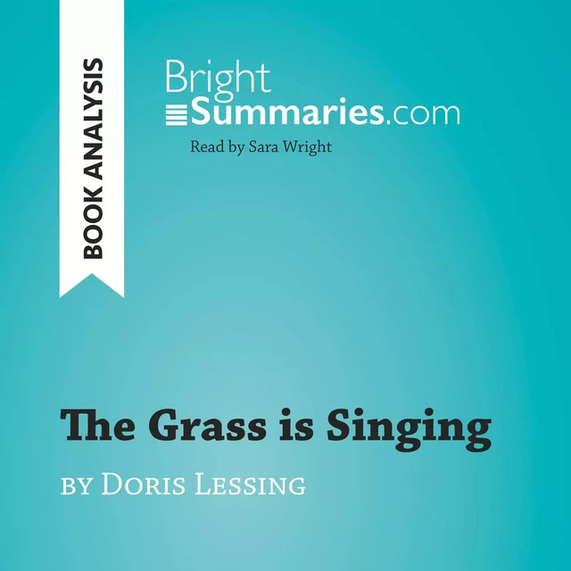 The Grass is Singing by Doris Lessing (Book Analysis) - Bright Summaries - BrightSummaries.com