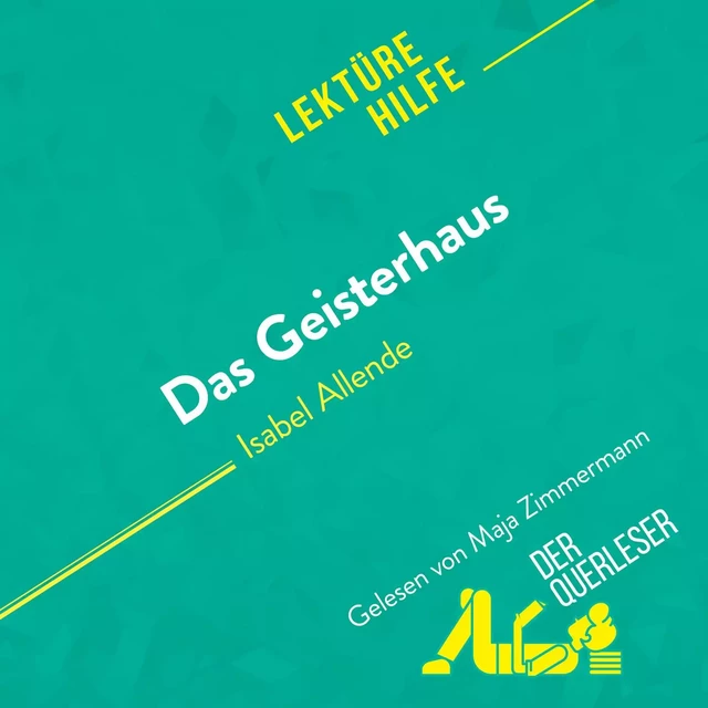 Das Geisterhaus von Isabel Allende (Lektürehilfe) - Natalia Torres Behar - derQuerleser.de