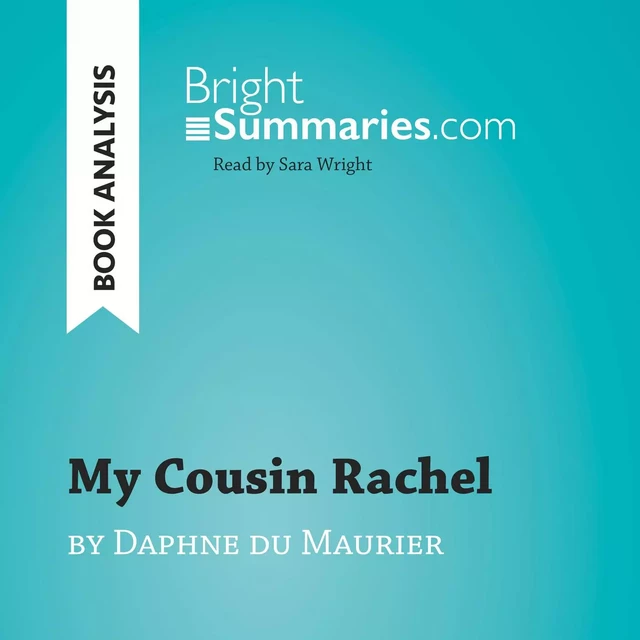 My Cousin Rachel by Daphne du Maurier (Book Analysis) - Bright Summaries - BrightSummaries.com