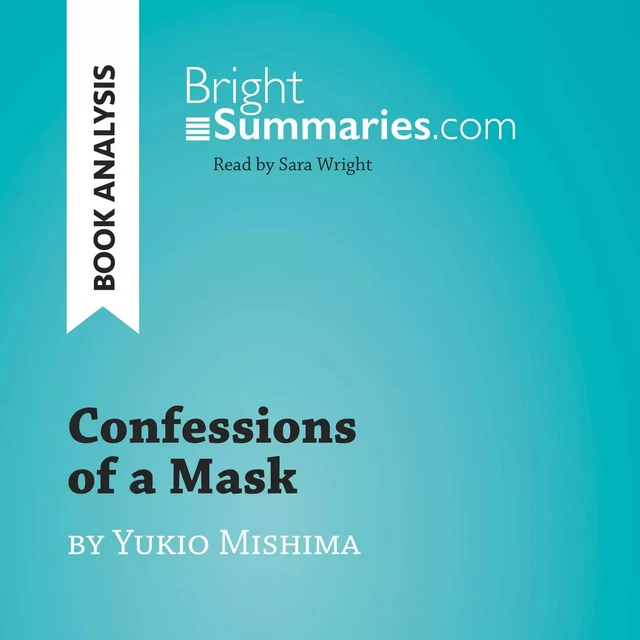 Confessions of a Mask by Yukio Mishima (Book Analysis) - Bright Summaries - BrightSummaries.com