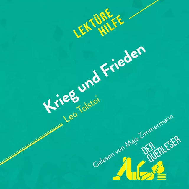 Krieg und Frieden von Leo Tolstoi (Lektürehilfe) - Julie Mestrot - derQuerleser.de