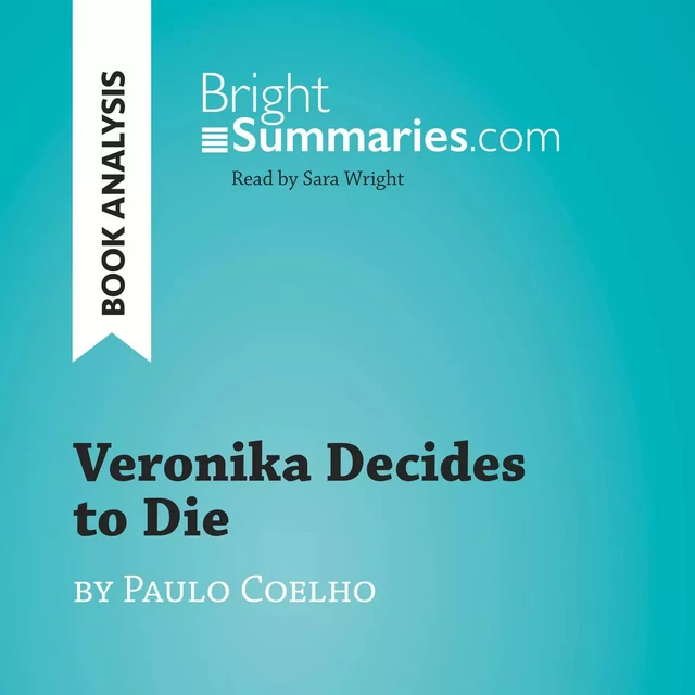 Veronika Decides to Die by Paulo Coelho (Book Analysis) - Bright Summaries - BrightSummaries.com