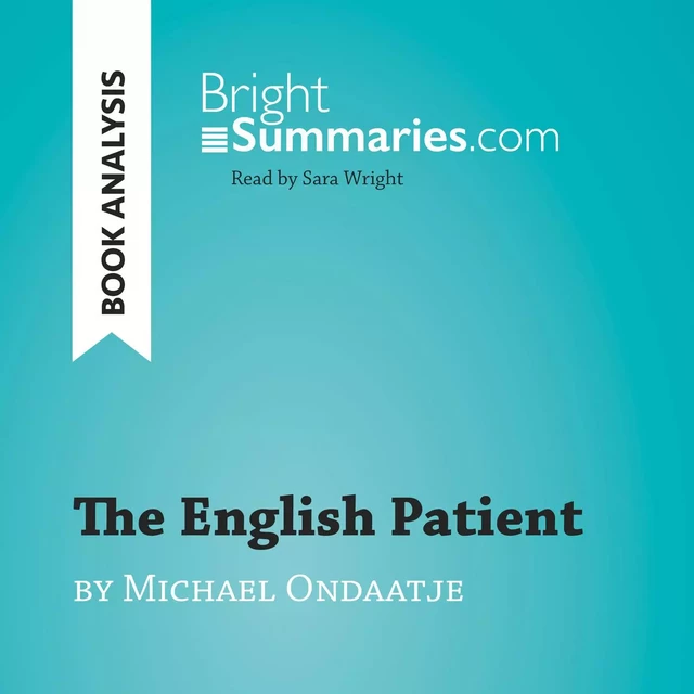 The English Patient by Michael Ondaatje (Book Analysis) - Bright Summaries - BrightSummaries.com