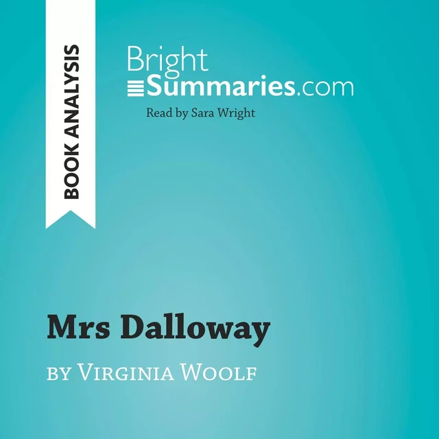 Mrs Dalloway by Virginia Woolf (Book Analysis) - Bright Summaries - BrightSummaries.com