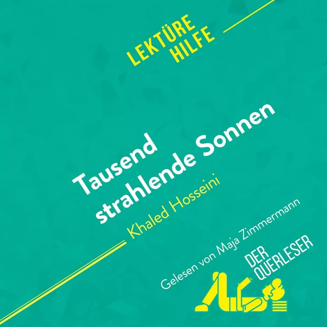 Tausend strahlende Sonnen von Khaled Hosseini (Lektürehilfe) -  der Querleser - derQuerleser.de