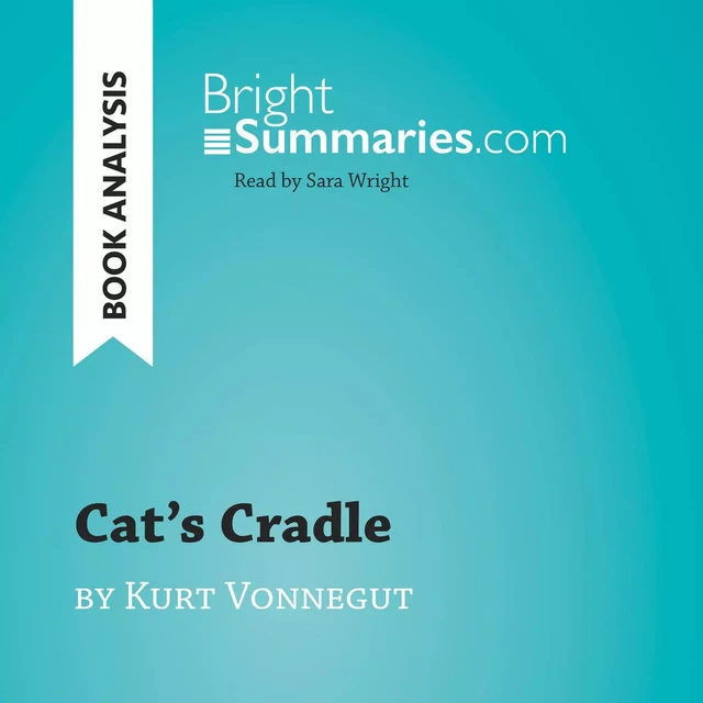 Cat's Cradle by Kurt Vonnegut (Book Analysis) - Bright Summaries - BrightSummaries.com