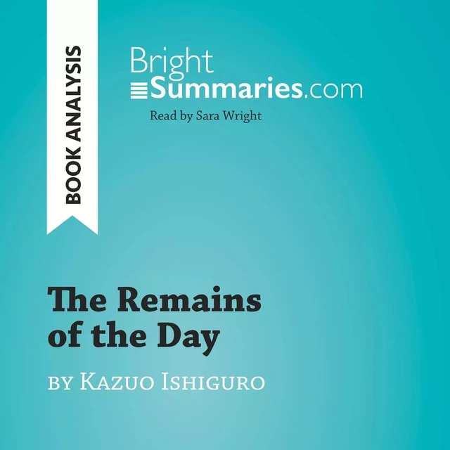 The Remains of the Day by Kazuo Ishiguro (Book Analysis) - Bright Summaries - BrightSummaries.com