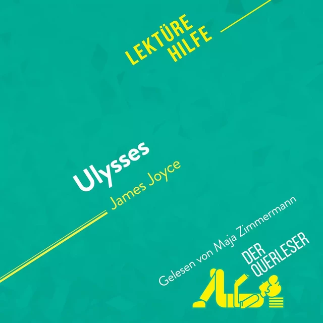 Ulysses von James Joyce (Lektürehilfe) - Eléonore Quinaux - derQuerleser.de