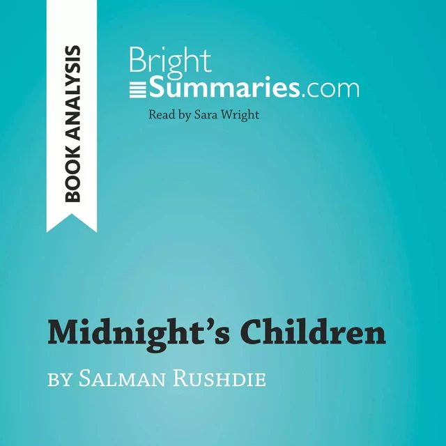 Midnight's Children by Salman Rushdie (Book Analysis) - Bright Summaries - BrightSummaries.com