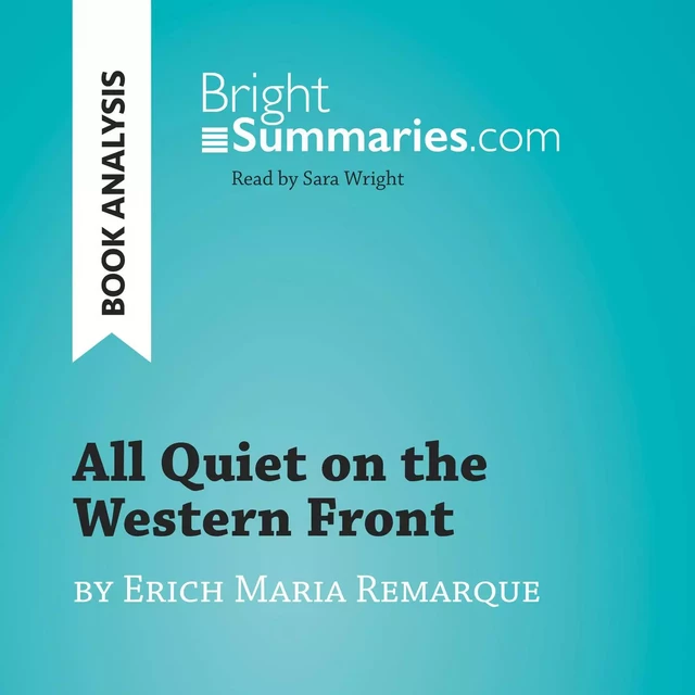 All Quiet on the Western Front by Erich Maria Remarque (Book Analysis) - Bright Summaries - BrightSummaries.com