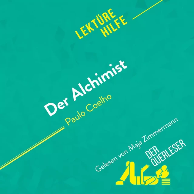 Der Alchimist von Paulo Coelho (Lektürehilfe) - Nadège Nicolas - derQuerleser.de